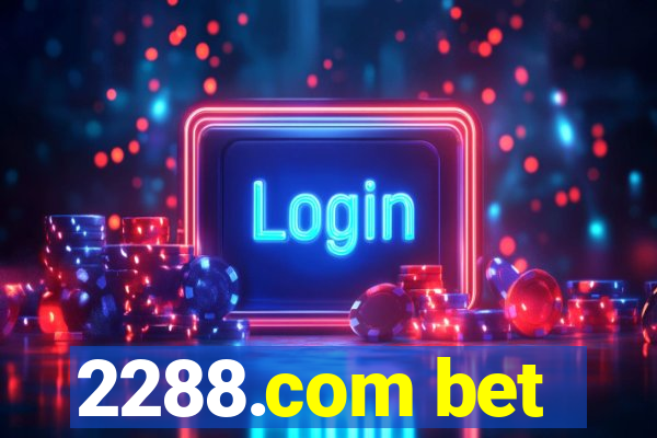 2288.com bet